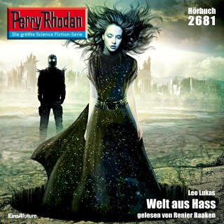 Leo Lukas: Perry Rhodan 2681: Welt aus Hass