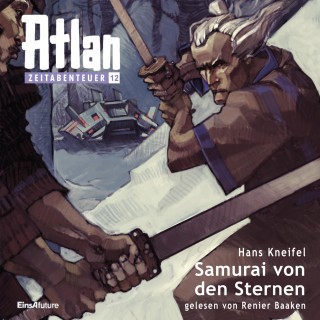 Hans Kneifel: Atlan Zeitabenteuer 12: Samurai von den Sternen
