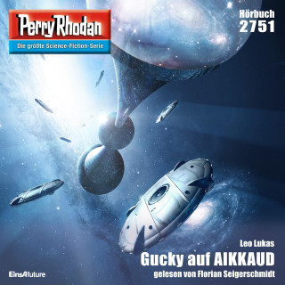 Leo Lukas: Perry Rhodan 2751: Gucky auf AIKKAUD