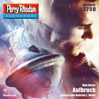 Uwe Anton: Perry Rhodan 2750: Aufbruch