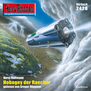 Horst Hoffmann: Perry Rhodan 2428: Hobogey der Raecher