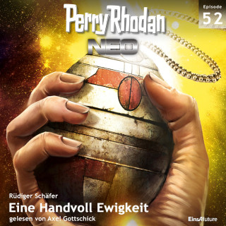 Rüdiger Schäfer: Perry Rhodan Neo 52: Eine Handvoll Ewigkeit