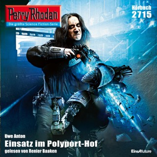 Uwe Anton: Perry Rhodan 2715: Einsatz im Polyport-Hof