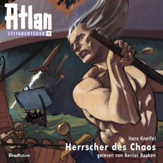 Hans Kneifel: Atlan Zeitabenteuer 09: Herrscher des Chaos