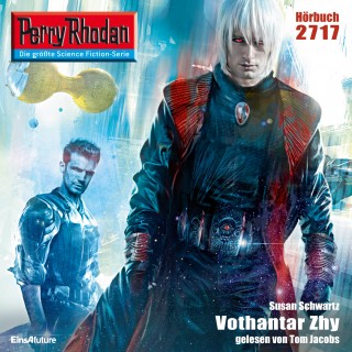Susan Schwartz: Perry Rhodan 2717: Vothantar Zhy