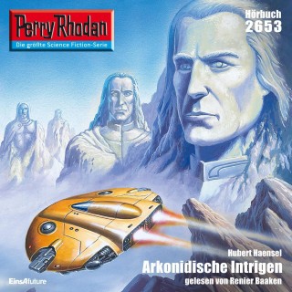 Hubert Haensel: Perry Rhodan 2653: Arkonidische Intrigen