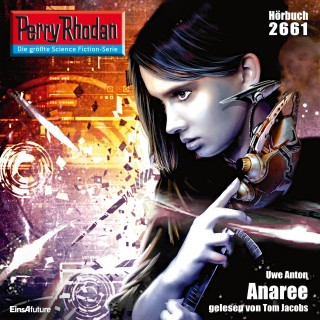 Uwe Anton: Perry Rhodan 2661: Anaree