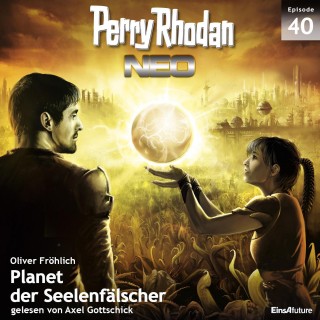Oliver Fröhlich: Perry Rhodan Neo 40: Planet der Seelenfälscher
