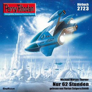 Michael Marcus Thurner: Perry Rhodan 2723: Nur 62 Stunden