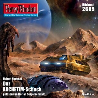 Hubert Haensel: Perry Rhodan 2685: Der ARCHETIM-Schock