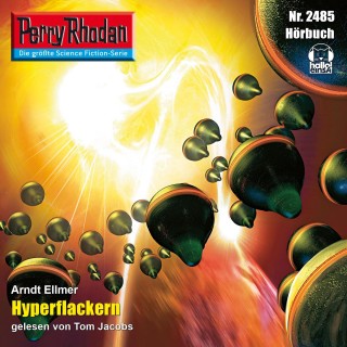 Arndt Ellmer: Perry Rhodan 2485: Hyperflackern