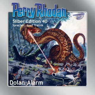 Hans Kneifel, Clark Darlton, William Voltz, H.G. Ewers: Perry Rhodan Silber Edition 40: Dolan-Alarm