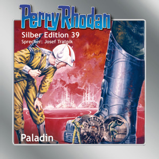 Clark Darlton, H.G. Ewers, William Voltz: Perry Rhodan Silber Edition 39: Paladin