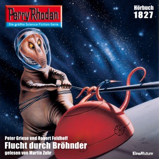 Peter Griese, Robert Feldhoff: Perry Rhodan 1827: Flucht durch Bröhnder