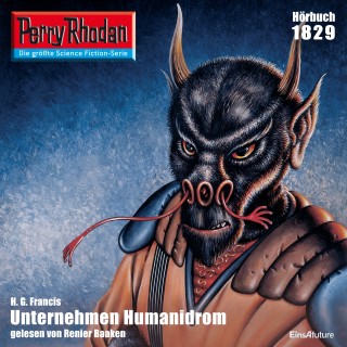 H.G. Francis: Perry Rhodan 1829: Unternehmen Humanidrom