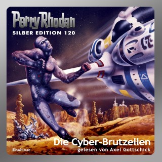 Peter Terrid, Marianne Sydow, William Voltz: Perry Rhodan Silber Edition 120: Die Cyber-Brutzellen