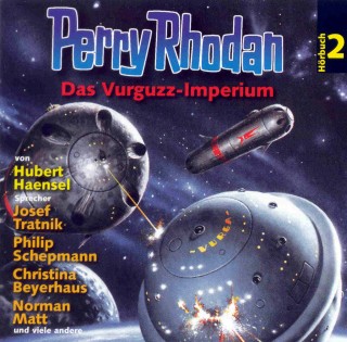 Hubert Haensel: Perry Rhodan Hörspiel 02: Das Vurguzz-Imperium