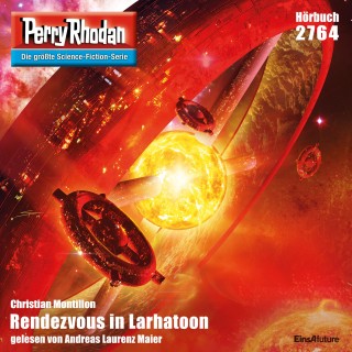 Christian Montillon: Perry Rhodan 2764: Rendezvous in Larhatoon