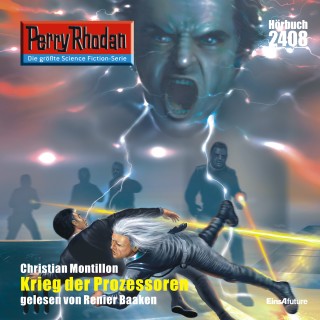 Christian Montillon: Perry Rhodan 2408: Krieg der Prozessoren