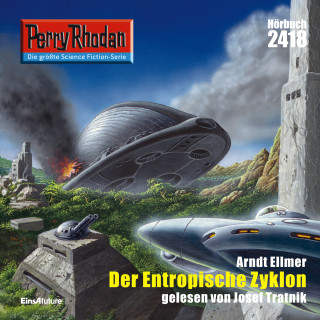 Arndt Ellmer: Perry Rhodan 2418: Der Entropische Zyklon