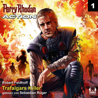 Robert Feldhoff: Perry Rhodan Action 01: Trafalgars Killer