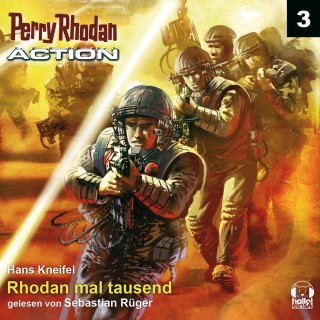 Hans Kneifel: Perry Rhodan Action 03: Rhodan mal tausend
