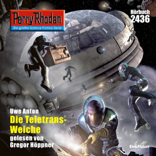 Uwe Anton: Perry Rhodan 2436: Die Teletrans-Weiche