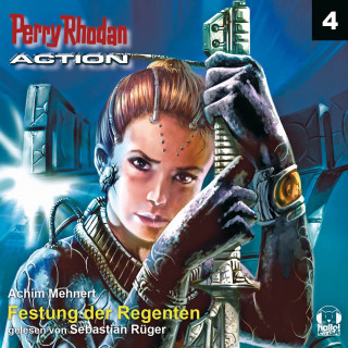 Achim Mehnert: Perry Rhodan Action 04: Festung der Regenten