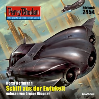 Horst Hoffmann: Perry Rhodan 2454: Schiff aus der Ewigkeit