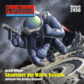 Arndt Ellmer: Perry Rhodan 2456: Akademie der Mikro-Bestien