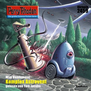 Wim Vandemaan: Perry Rhodan 2459: Komplex Astrovent