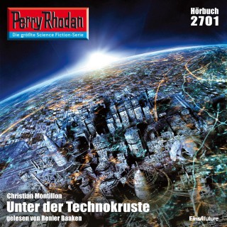 Christian Montillon: Perry Rhodan 2701: Unter der Technokruste