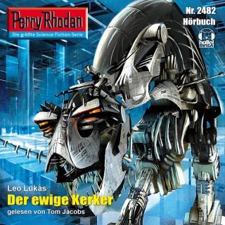 Leo Lukas: Perry Rhodan 2482: Der ewige Kerker