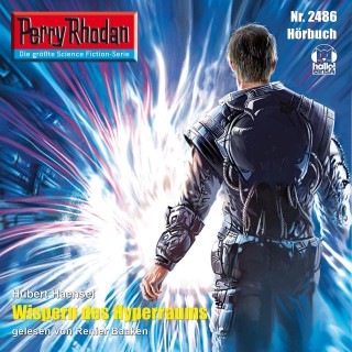 Hubert Haensel: Perry Rhodan 2486: Wispern des Hyperraums