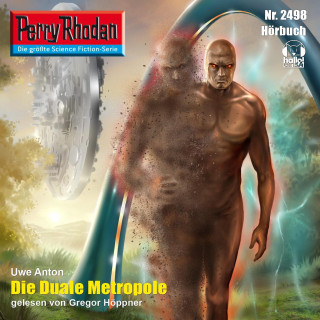 Uwe Anton: Perry Rhodan 2498: Die Duale Metropole