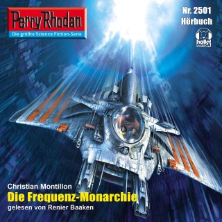 Christian Montillon: Perry Rhodan 2501: Die Frequenz-Monarchie