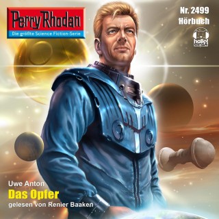 Uwe Anton: Perry Rhodan 2499: Das Opfer