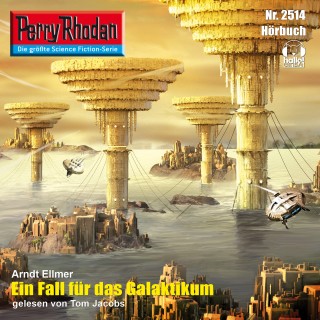 Arndt Ellmer: Perry Rhodan 2514: Ein Fall für das Galaktikum