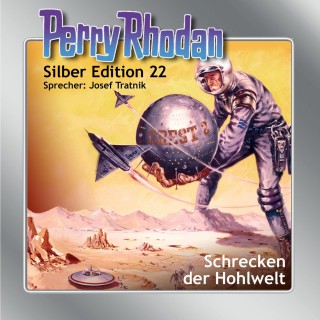 K.H. Scheer, Clark Dalton, Kurt Mahr, Kurt Brand, H.G. Ewers, William Voltz: Perry Rhodan Silber Edition 22: Schrecken der Hohlwelt