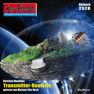 Christian Montillon: Perry Rhodan 2528: Transmitter-Roulette