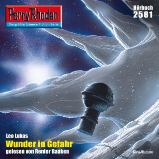 Leo Lukas: Perry Rhodan 2581: Wunder in Gefahr