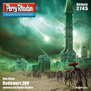 Uwe Anton: Perry Rhodan 2745: Kodewort ZbV