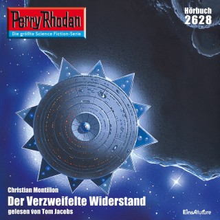 Christian Montillon: Perry Rhodan 2628: Der Verzweifelte Widerstand