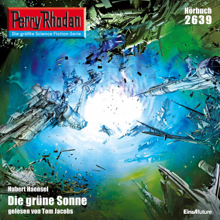 Hubert Haensel: Perry Rhodan 2639: Die grüne Sonne