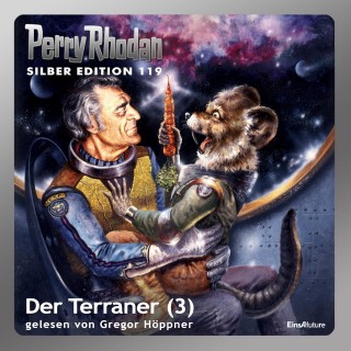 William Voltz, Marianne Sydow, Peter Terrid, Kurt Mahr, Ernst Vlcek: Perry Rhodan Silber Edition 119: Der Terraner (Teil 3)