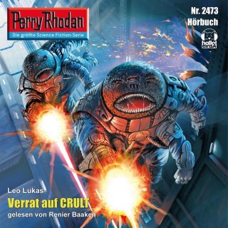 Leo Lukas: Perry Rhodan 2473: Verrat auf Crult