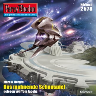 Marc A. Herren: Perry Rhodan 2578: Das mahnende Schauspiel