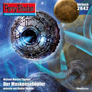 Michael Marcus Thurner: Perry Rhodan 2642: Der Maskenschöpfer