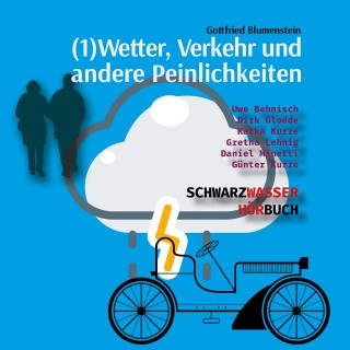 Gottfried Blumenstein: Wetter, Verkehr und andere Peinlichkeiten