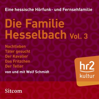 Wolf Schmidt: Die Familie Hesselbach Vol. 3